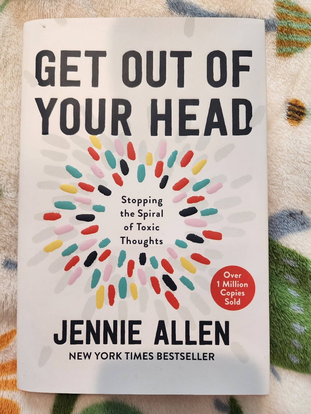 Get Out of Your Head by Jennie Allen - Hard Cover